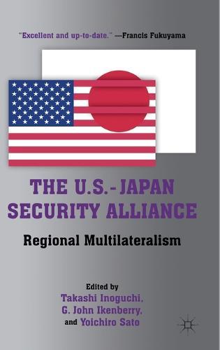The U.S.-Japan Security Alliance: Regional Multilateralism