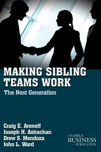 Making Sibling Teams Work: The Next Generation