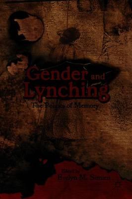 Gender and Lynching: The Politics of Memory