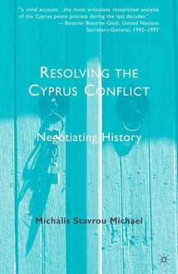 Resolving the Cyprus Conflict: Negotiating History