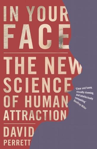 In Your Face: The new science of human attraction