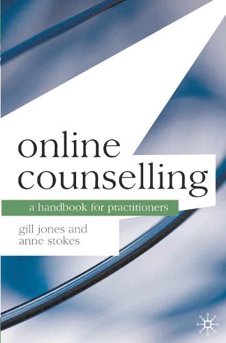 Online Counselling: A Handbook for Practitioners