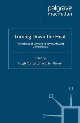 Turning Down the Heat: The Politics of Climate Policy in Affluent Democracies