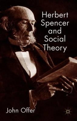 Herbert Spencer and Social Theory