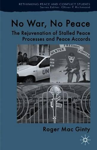 No War, No Peace: The Rejuvenation of Stalled Peace Processes and Peace Accords