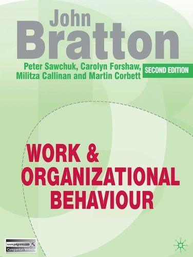 Work and Organizational Behaviour: Understanding the Workplace