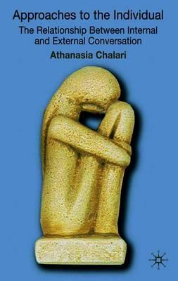 Approaches to the Individual: The Relationship between Internal and External Conversation