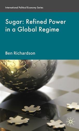 Sugar: Refined Power in a Global Regime