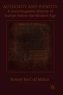 Authority and Identity: A Sociolinguistic History of Europe before the Modern Age