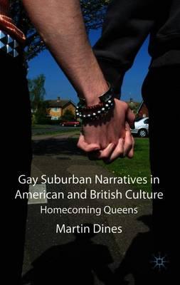 Gay Suburban Narratives in American and British Culture: Homecoming Queens