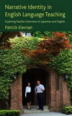 Narrative Identity in English Language Teaching: Exploring Teacher Interviews in Japanese and English