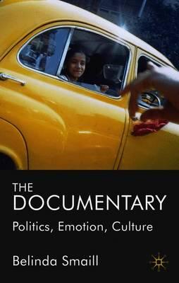 The Documentary: Politics, Emotion, Culture