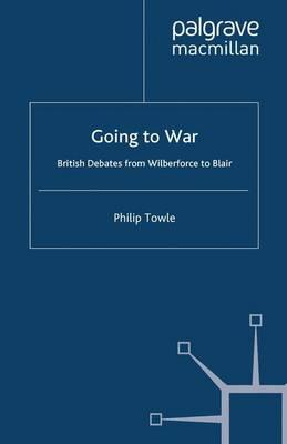 Going to War: British Debates from Wilberforce to Blair