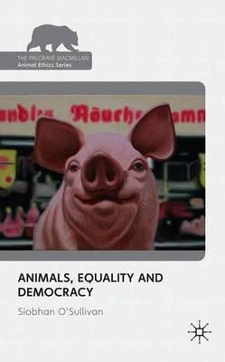 Animals, Equality and Democracy