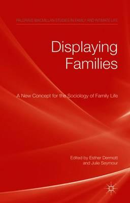 Displaying Families: A New Concept for the Sociology of Family Life