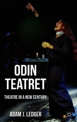 Odin Teatret: Theatre in a New Century