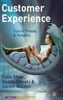 Customer Experience: Future Trends and Insights