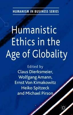 Humanistic Ethics in the Age of Globality