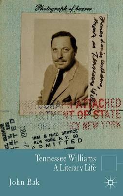 Tennessee Williams: A Literary Life
