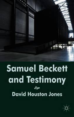 Samuel Beckett and Testimony