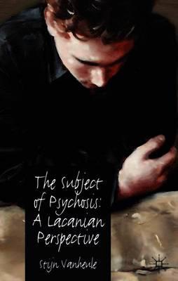 The Subject of Psychosis: A Lacanian Perspective