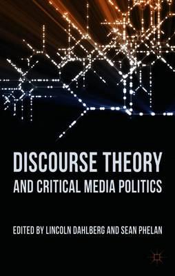 Discourse Theory and Critical Media Politics