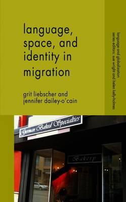 Language, Space and Identity in Migration