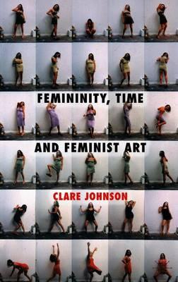 Femininity, Time and Feminist Art