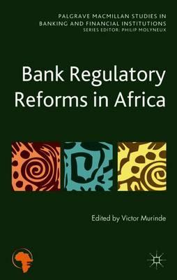Bank Regulatory Reforms in Africa
