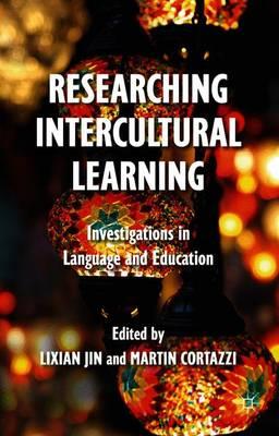 Researching Intercultural Learning: Investigations in Language and Education