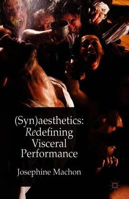 (Syn)aesthetics: Redefining Visceral Performance