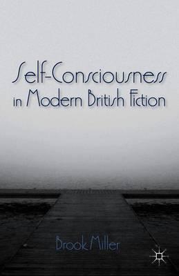 Self-Consciousness in Modern British Fiction