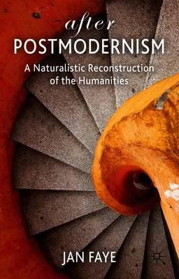 After Postmodernism: A Naturalistic Reconstruction of the Humanities