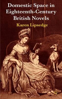 Domestic Space in Eighteenth-Century British Novels