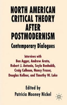 North American Critical Theory After Postmodernism: Contemporary Dialogues