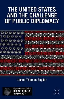 The United States and the Challenge of Public Diplomacy