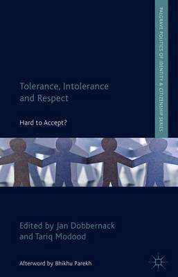Tolerance, Intolerance and Respect: Hard to Accept?