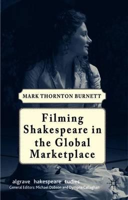 Filming Shakespeare in the Global Marketplace