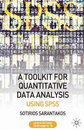 A Tool Kit for Quantitative Data Analysis: Using SPSS