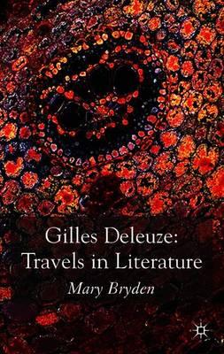 Gilles Deleuze: Travels in Literature