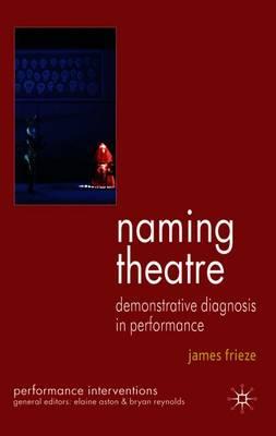 Naming Theatre: Demonstrative Diagnosis in Performance