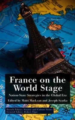 France on the World Stage: Nation State Strategies in the Global Era