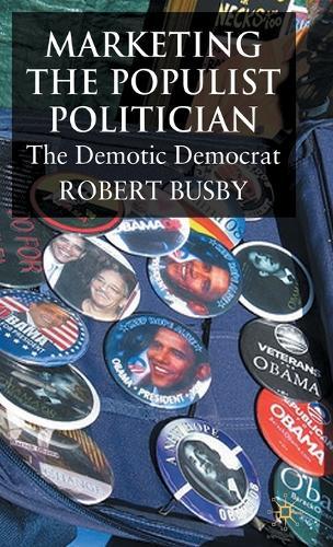 Marketing the Populist Politician: The Demotic Democrat