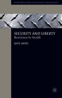 Security and Liberty: Restriction by Stealth