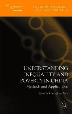 Understanding Inequality and Poverty in China: Methods and Applications