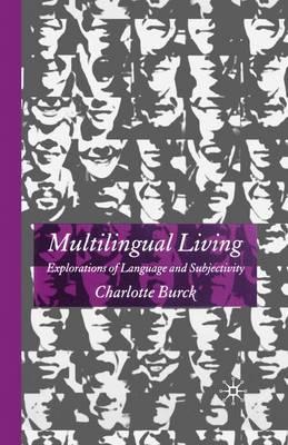 Multilingual Living: Explorations of Language and Subjectivity