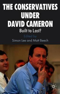 The Conservatives under David Cameron: Built to Last?