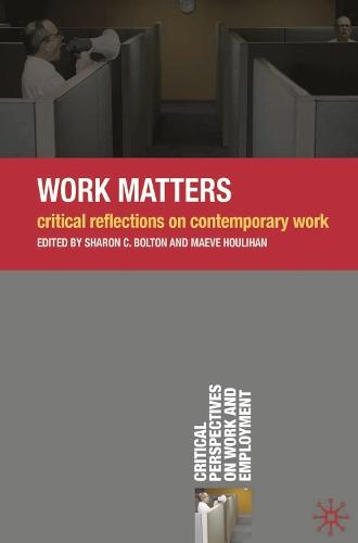 Work Matters: Critical Reflections on Contemporary Work