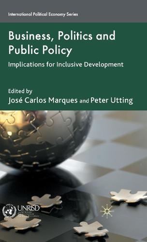 Business, Politics and Public Policy: Implications for Inclusive Development