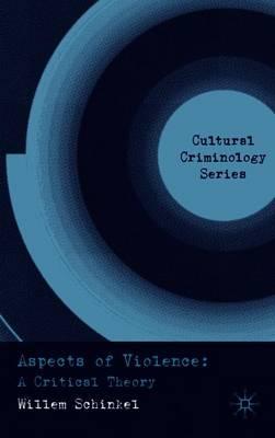 Aspects of Violence: A Critical Theory